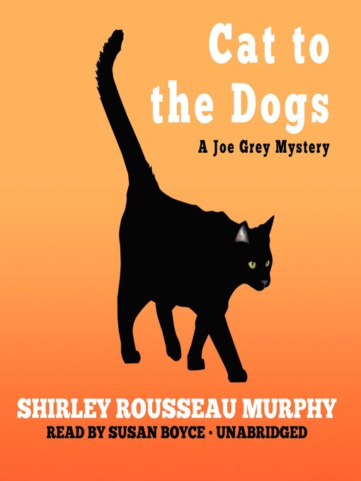 Title details for Cat to the Dogs by Shirley Rousseau Murphy - Wait list